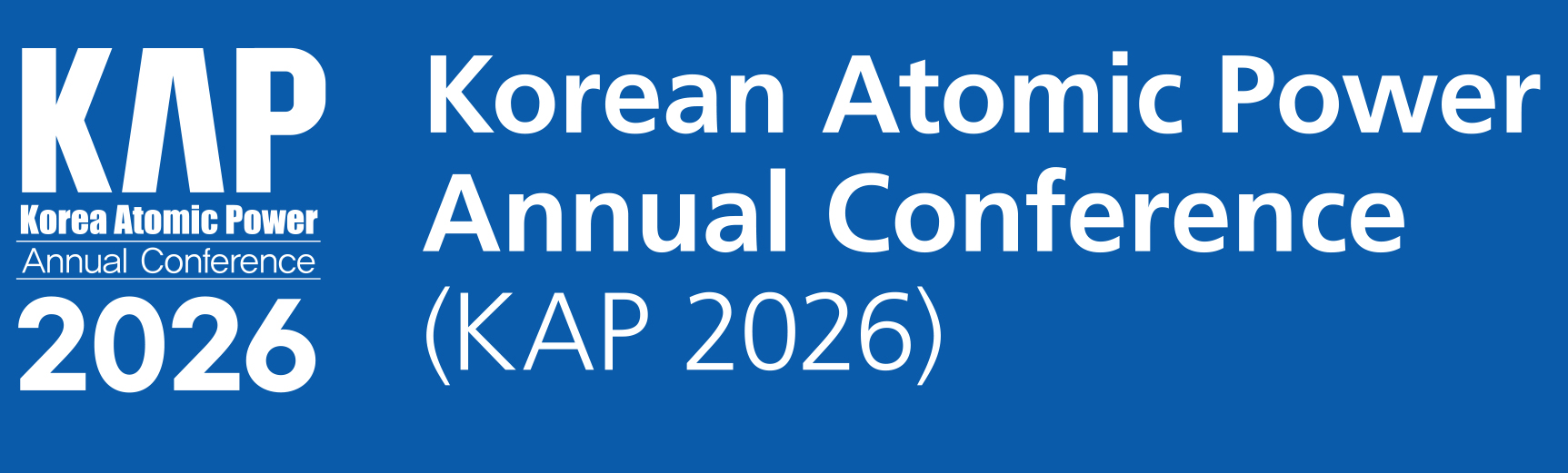 Korean Atomic Power Annual Conference (KAP 2026)